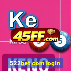 522bet com login